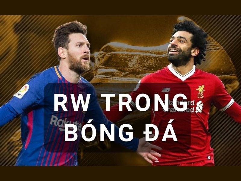 Một số cầu thủ nổi tiếng ở vị trí RW - Tiền đạo cánh phải